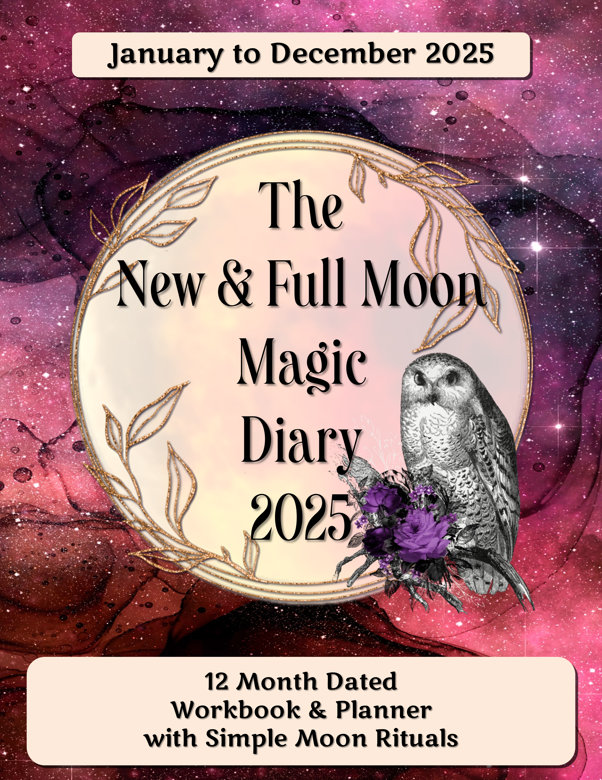 cover of new full moon magic diary 2025, featuring a gothic owl perched on a purple flower, set against a full moon entwined in a gold frame in front of a star-filled red galaxy